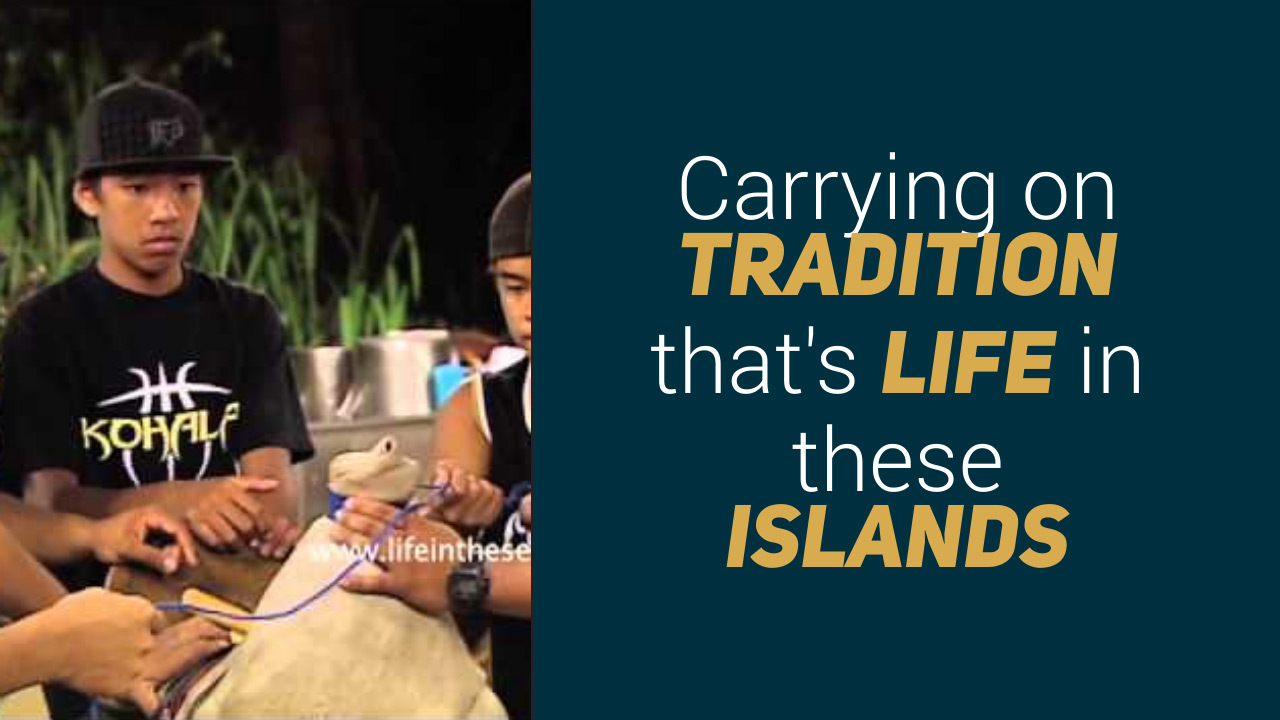 Carrying on tradition that's life in these islands
