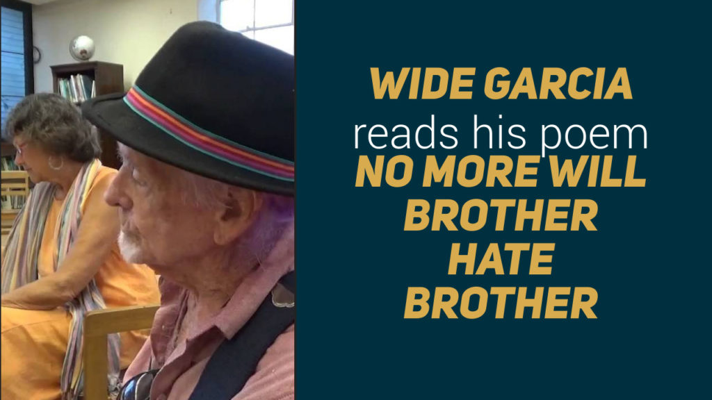 No more will brother hate brother by Wide Garcia from Maui Live Poet Society Wailuku Library 7-2-2015