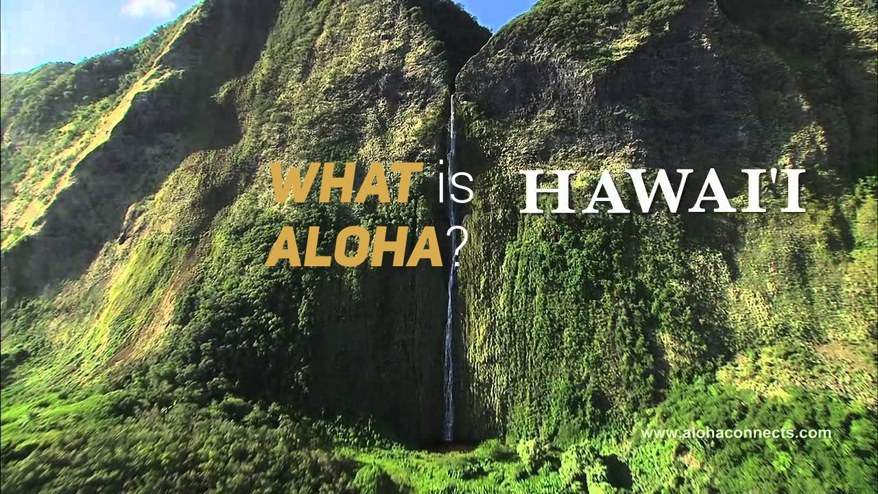 What is Hawaiʻi - What is Aloha